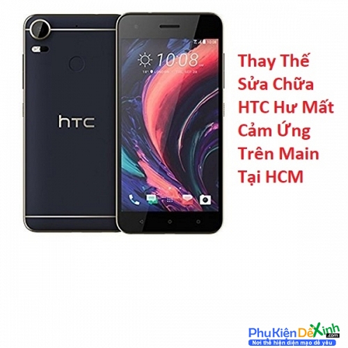   HTC 10 Pro Hư Mất Cảm Ứng Trên Main Tại HCM