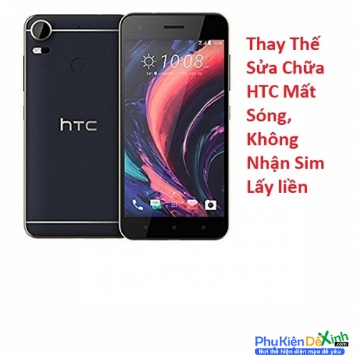   HTC 10 Pro Mất Sóng, Không Nhận Sim Lấy liền