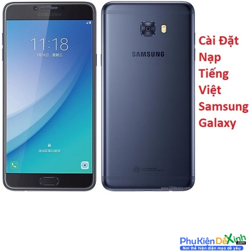 Cài Đặt Nạp Tiếng Việt Samsung Galaxy C7 Pro