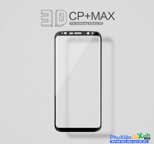 Miếng Dán Kính Cường Lực Full Samsung Galaxy S8 Hiệu Nillkin 3D CP+ Max