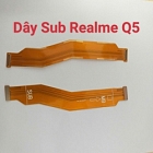 Dây Sub Sạc Realme Q5 Liệt Hỏng, Lỗi Sạc Thay Lấy Liền