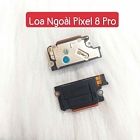 Loa Ngoài Google Pixel 8 Pro Hư Loa Ngoài, Rè Loa, Mất Loa Thay Lấy Liền