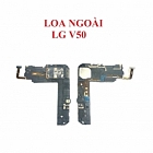 Loa Ngoài LG V50 Hư Loa Ngoài, Rè Loa, Mất Loa Thay Lấy Liền