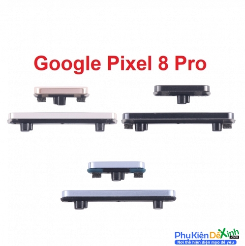 Bộ Nút Nguồn Âm Lượng Ngoài Google Pixel 8 Pro Zin New