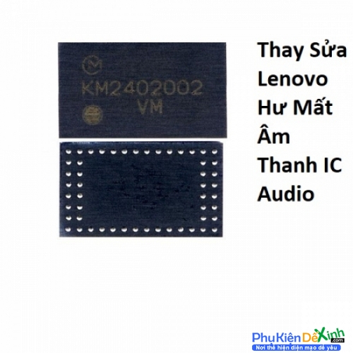   Lenovo K8 Plus Hư Mất Âm Thanh IC Audio 