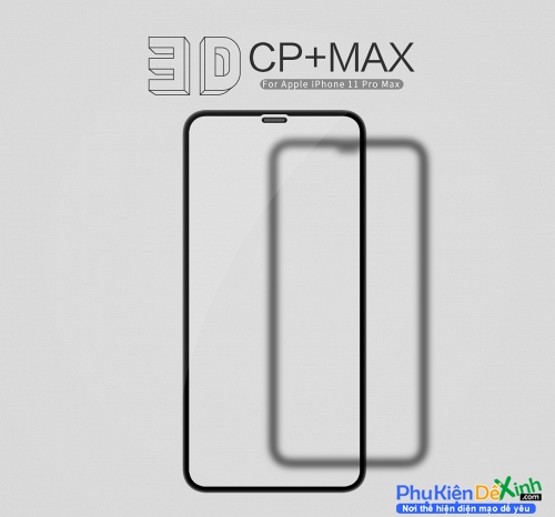 Miếng Kính Cường Lực Full iPhone 11 Pro Max Hiệu Nillkin 3D CP+ Max