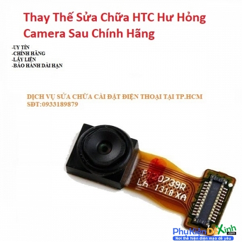   HTC One Me Hư Hỏng Camera Sau Chính Hãng