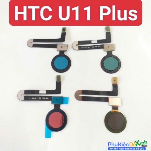 Cảm Biến Vân Tay HTC U11 Plus Zin Tháo Máy Siêu Chuẩn