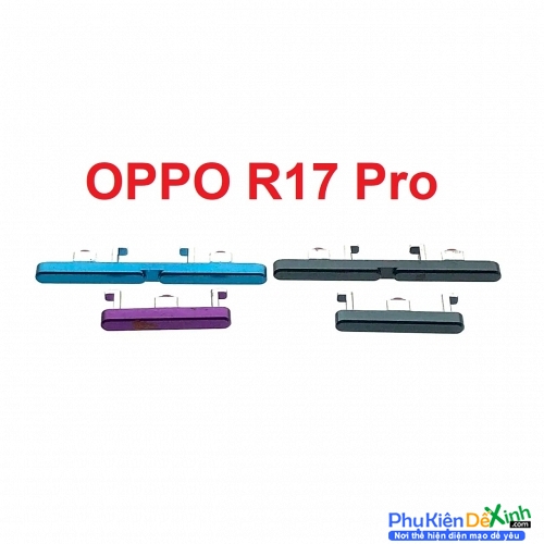 Nút Nguồn Âm Lượng Ngoài Oppo R17 Pro Power Button and Volume Control Button