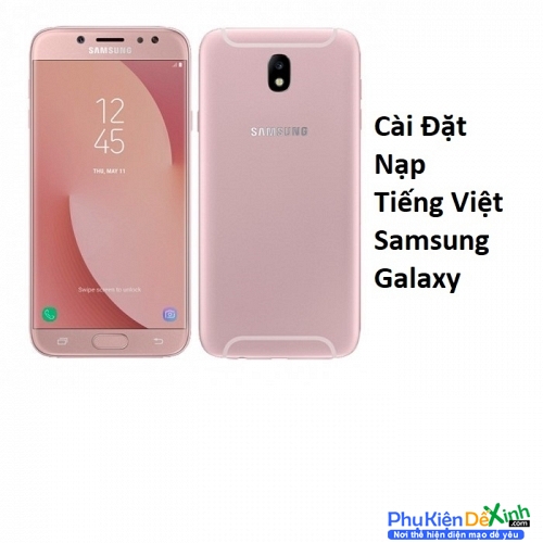 Cài Đặt Nạp Tiếng Việt Samsung Galaxy J7 Pro