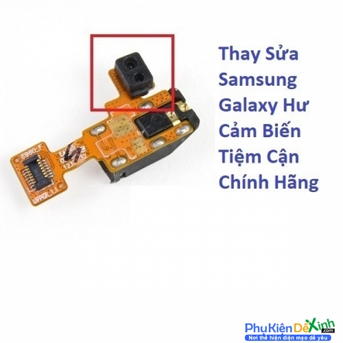   Hư Cảm Biến Tiệm Cận Samsung Galaxy J3 Pro