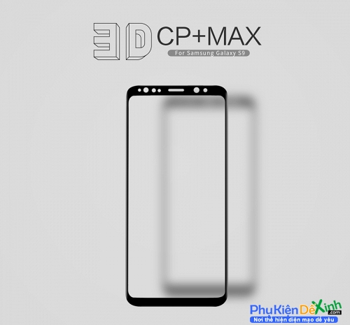 Miếng Dán Kính Cường Lực Full Samsung Galaxy S9 Hiệu Nillkin 3D CP+ Max