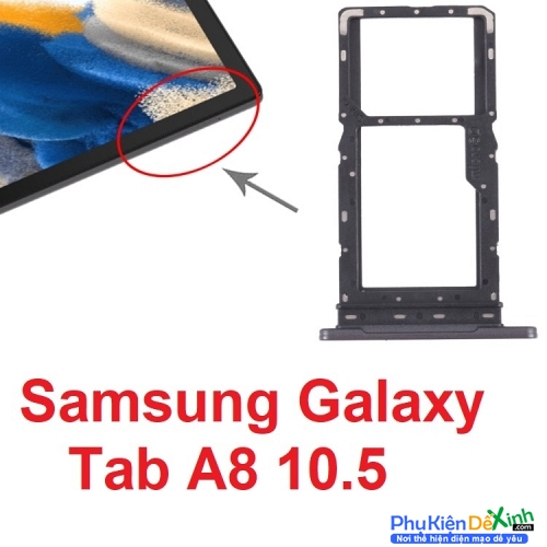 Khay Sim Samsung Galaxy Tab A8 10.5 2021 SM-X200 X205 SIM Card Tray  Micro SD Card Tray