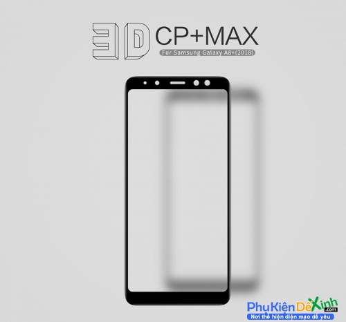 Miếng Dán Kính Cường Lực Full Samsung A8 Plus 2018 Hiệu Nillkin 3D CP+ Max