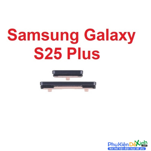 Nút Nguồn Âm Lượng Ngoài Samsung Galaxy S25+ / S25 Plus Power Button and Volume Control Button