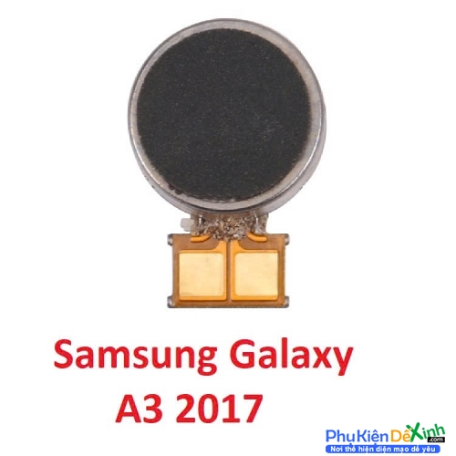 Thay Cục Rung Samsung Galaxy A3 2017 Mất Rung, Liệt Rung