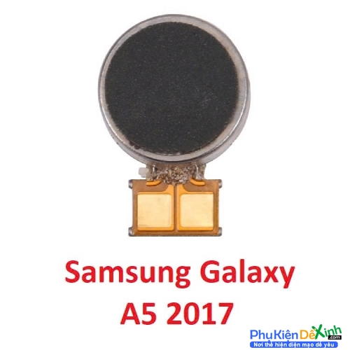Thay Cục Rung Samsung Galaxy A5 2017 Mất Rung, Liệt Rung