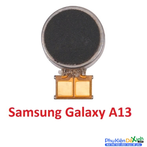 Thay Cục Rung Samsung Galaxy A13 Mất Rung, Liệt Rung