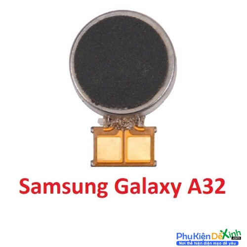 Thay Cục Rung Samsung Galaxy A32 Mất Rung, Liệt Rung