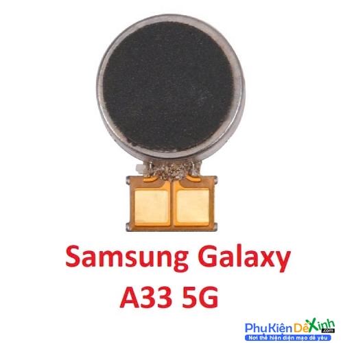 Thay Cục Rung Samsung Galaxy A33 5G Mất Rung, Liệt Rung