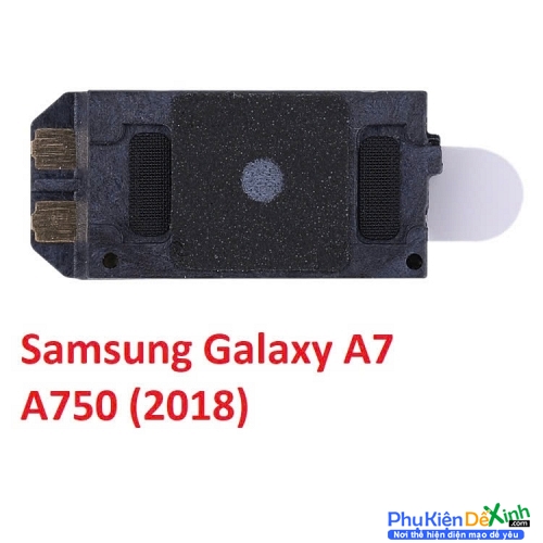 Loa Trong Samsung A7 2018 - A750 Hư Loa Trong, Rè Loa, Mất Loa Thay Lấy Liền