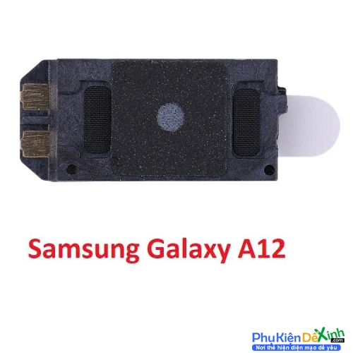 Loa Trong Samsung  A12 Hư Loa Trong, Rè Loa, Mất Loa Thay Lấy Liền