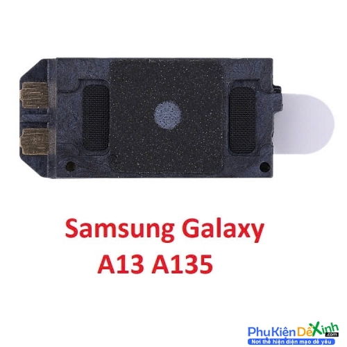 Loa Trong Samsung  A13 A135 Hư Loa Trong, Rè Loa, Mất Loa Thay Lấy Liền