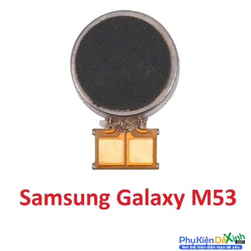 Thay Cục Rung Samsung Galaxy M53 Mất Rung, Liệt Rung