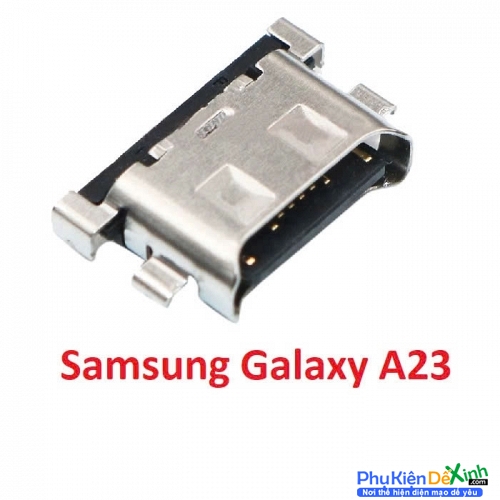 Chân Sạc Rời Samsung A23 Zin New Thay Lấy Liền