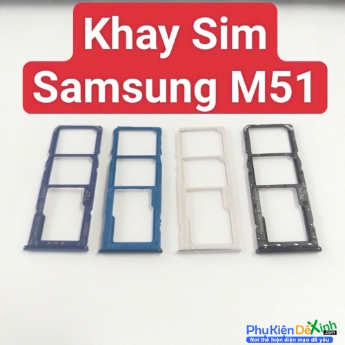 Khay Sim Samsung M51 Khay Thay Thế Zin New