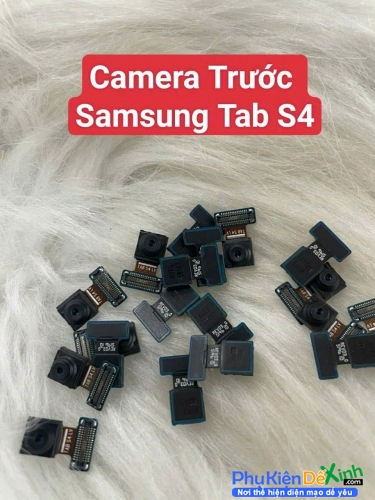 Cụm Camera Trước Samsung Galaxy Tab S4 10.5 T835 Hư, Mờ Mất Nét Thay Lấy Liền Zin New