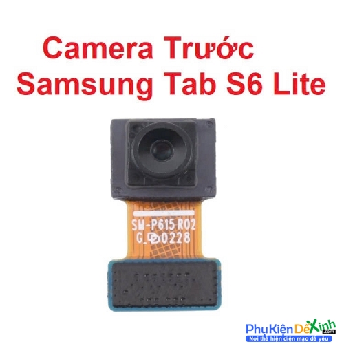 Cụm Camera Trước Samsung Galaxy Tab S6 Lite P610 / P615 Hư, Mờ Mất Nét Thay Lấy Liền Zin New