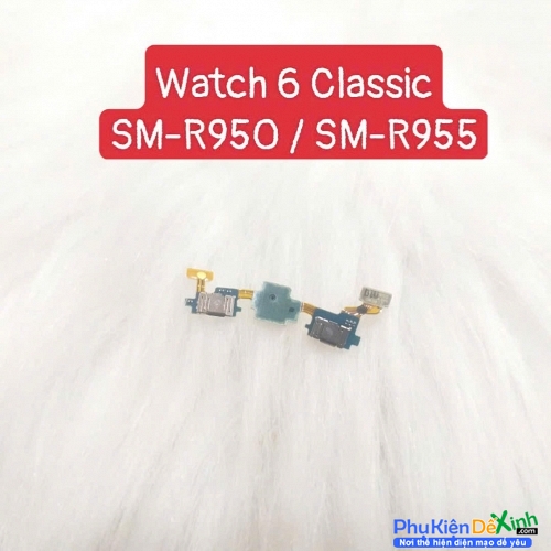 Dây Cáp Nguồn Trong Đồng Hồ Samsung Galaxy Watch 6 Classic SM-R950 SM-R955 Liệt Hỏng Thay Lấy Liền