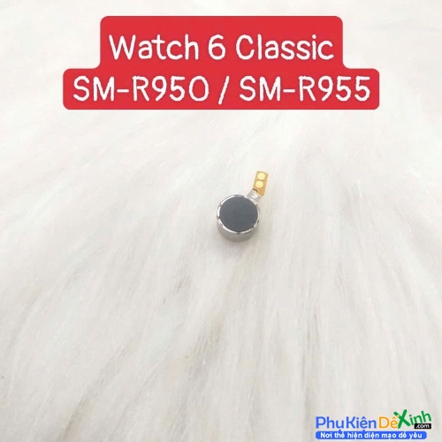 Cục Rung Đồng Hồ Samsung Galaxy Watch 6 Classic SM-R950 SM-R955 Mất Rung, Liệt Rung