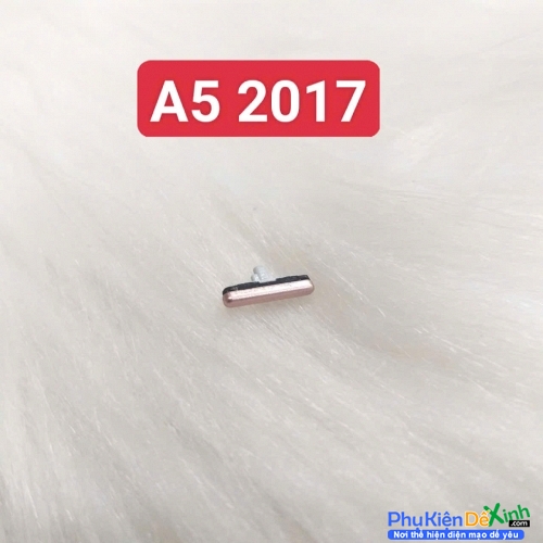 Nút Nguồn Âm Lượng Ngoài Samsung A5 2017 Linh Kiện Thay Thế Khi Rơi Mất Hoặc Hỏng