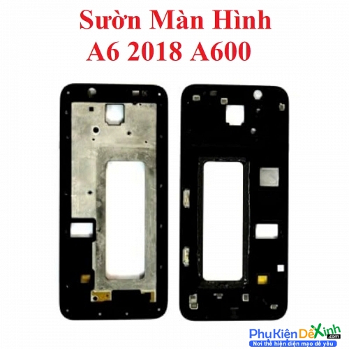 Khung Sườn Benzen Sườn Màn Hình Samsung A6 2018 A600 Zin Tháo Máy