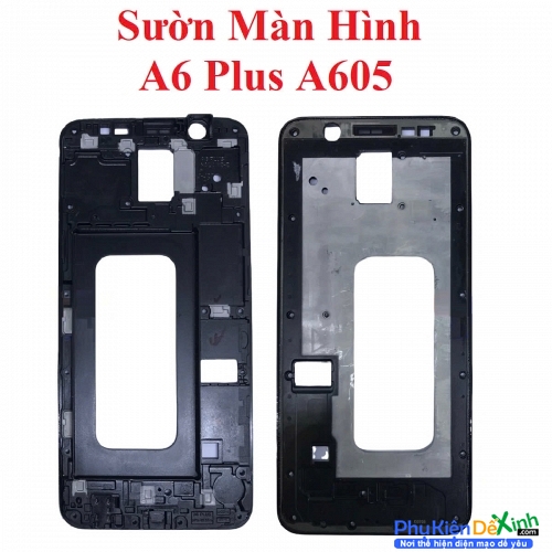 Khung Sườn Benzen Sườn Màn Hình Samsung A6 Plus 2018 A605 Zin Tháo Máy