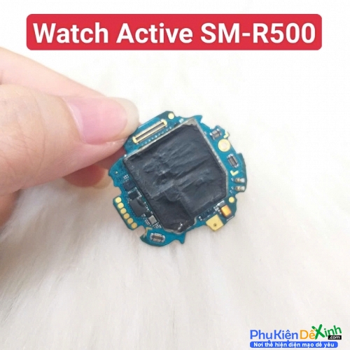 Mainboard Bo Mạch Đồng Hồ Samsung Watch Active SM-R500 Zin Tháo Máy