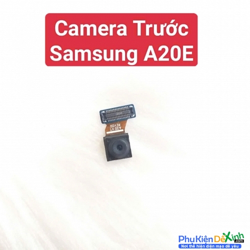 Cụm Camera Trước Samsung A20E Hư, Mờ Mất Nét Thay Lấy Liền Zin Tháo Máy