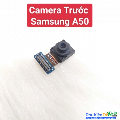 Cụm Camera Trước Samsung A50 Hư, Mờ Mất Nét Thay Lấy Liền Zin Tháo Máy