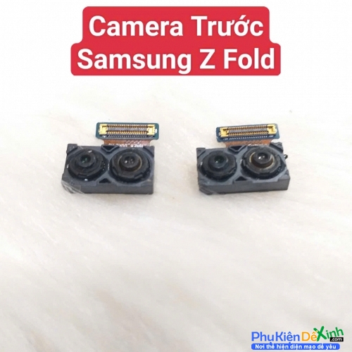 Cụm Camera Trước Samsung Galaxy Fold / Z Fold F900 Hư, Mờ Mất Nét Thay Lấy Liền Zin Tháo Máy