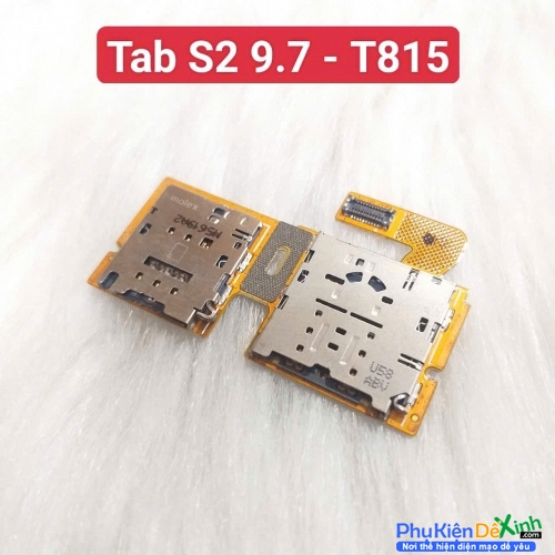 Ổ Sim, Ổ Thẻ Nhớ Samsung Tab S2 9.7 T815 Khi Ổ Sim, Thẻ Nhớ Lỗi,Gãy Không Nhận Thẻ
