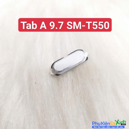 Nút Home Vật Lý Samsung Tab A 9.7 SM-T550 Zin Tháo Máy