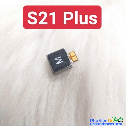 Thay Cục Rung Samsung Galaxy S21 Plus Mất Rung, Liệt Rung
