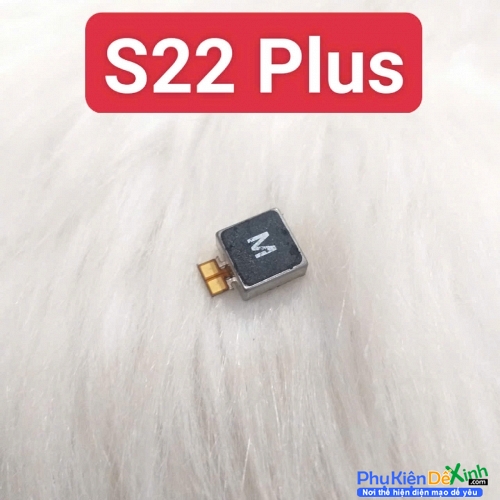 Thay Cục Rung Samsung Galaxy S22 Plus Mất Rung, Liệt Rung