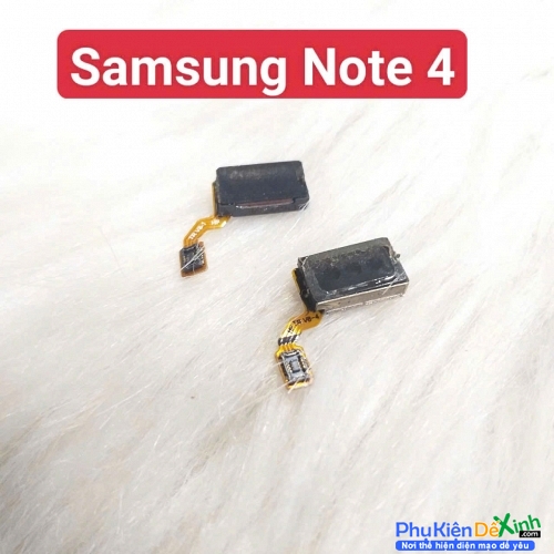 Loa Trong Samsung Galaxy Note 4 Hư Loa Trong, Rè Loa, Mất Loa Thay Lấy Liền