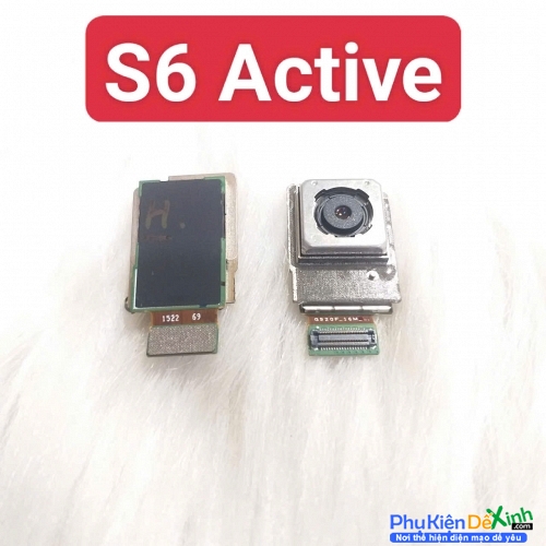 Cụm Camera Sau Samsung S6 Active Hư, Mờ Mất Nét Thay Lấy Liền Zin Tháo Máy
