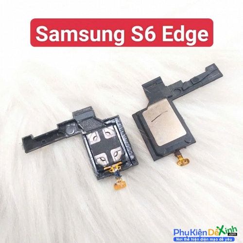 Loa Ngoài Samsung Galaxy S6 Edge Hư Loa Ngoài, Rè Loa, Mất Loa Thay Lấy Liền