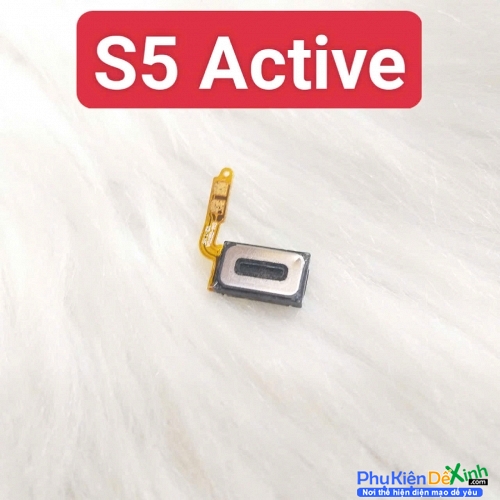 Loa Trong Samsung Galaxy S5 Active Zin Tháo Máy Hư Loa Trong, Rè Loa, Mất Loa Thay Lấy Liền