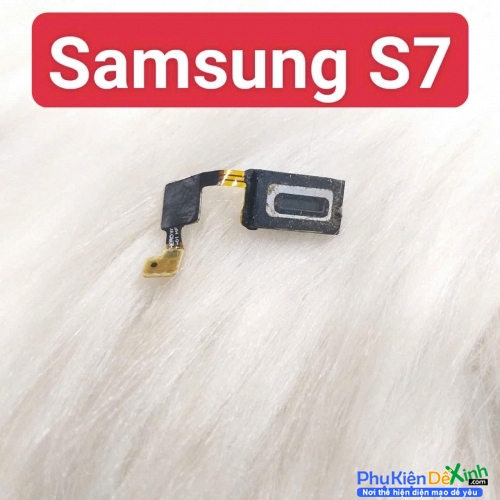 Loa Trong Samsung Galaxy S7 Zin Tháo Máy Hư Loa Trong, Rè Loa, Mất Loa Thay Lấy Liền